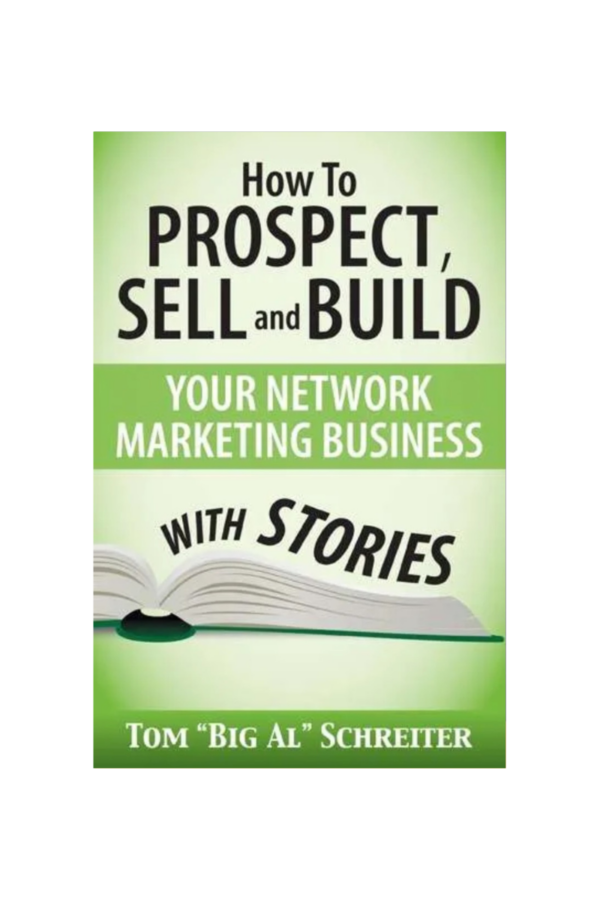 How To Prospect, Sell and Build Your Network Marketing Business With Stories